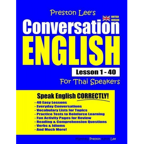 Matthew Preston Kevin Lee - Preston Lee's Conversation English For Thai Speakers Lesson 1 - 40 (British Version)