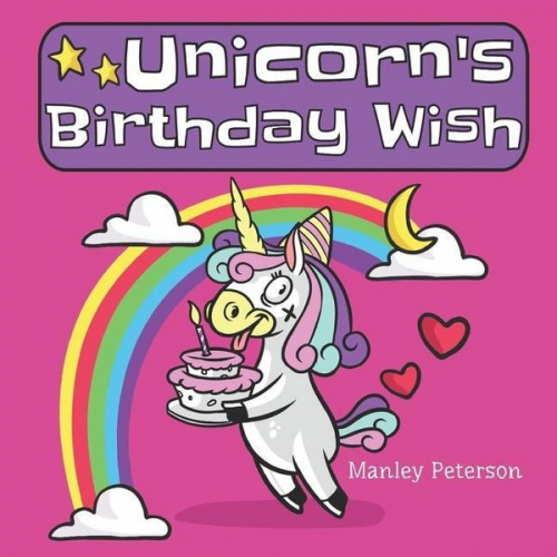 Manley Peterson - Unicorn's Birthday Wish