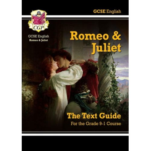 Cgp Books - GCSE English Shakespeare Text Guide - Romeo & Juliet includes Online Edition & Quizzes: for the 2025 and 2026 exams