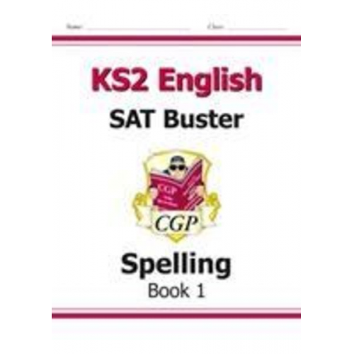 Cgp Books - KS2 English SAT Buster: Spelling - Book 1 (for the 2025 tests)