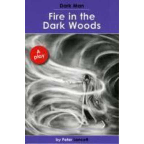 Lancett Peter - Fire in the Dark Woods