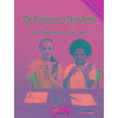 Sara Wernham Sue Lloyd - The Grammar 6 Handbook