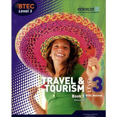 Gillian Dale - BTEC Level 3 National Travel and Tourism Student Book 1