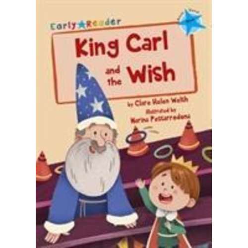Clare Helen Welsh - King Carl and the Wish