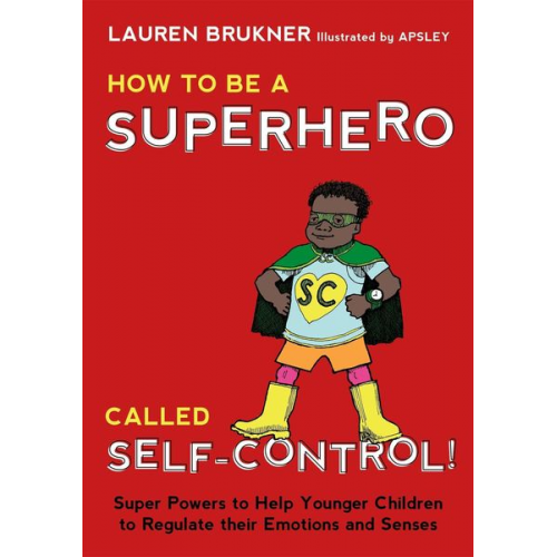 Lauren Brukner - How to Be a Superhero Called Self-Control!