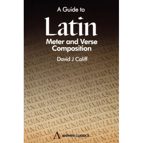 David J. Califf - A Guide to Latin Meter and Verse Composition