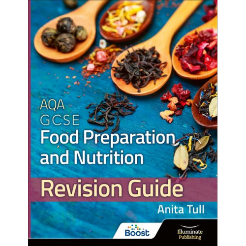 Anita Tull - AQA GCSE Food Preparation & Nutrition: Revision Guide