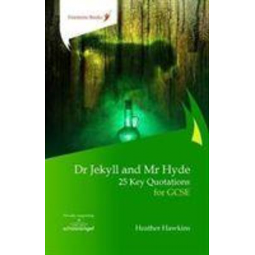 Heather Hawkins - Dr Jekyll and Mr Hyde: 25 Key Quotations for GCSE