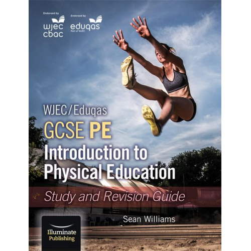 Sean Williams - WJEC/Eduqas GCSE PE: Introduction to Physical Education: Study and Revision Guide