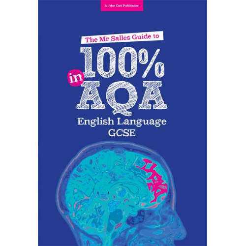 Dominic Salles - The Mr Salles Guide to 100% in AQA GCSE English Language Exam