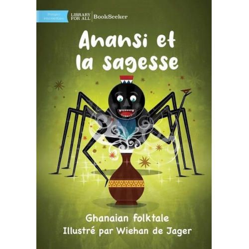 Ghanaian Folktale - Anansi and Wisdom - Anansi et la sagesse