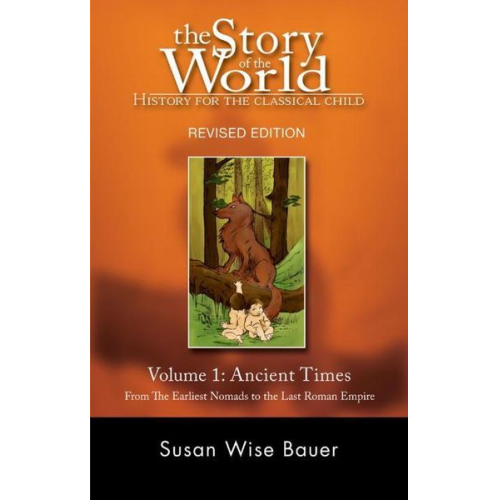 Susan Wise Bauer - Story of the World, Vol. 1