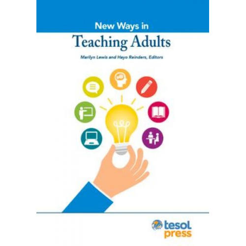 Marilyn Lewis Hayo Reinders - New Ways in Teaching Adults, Revised