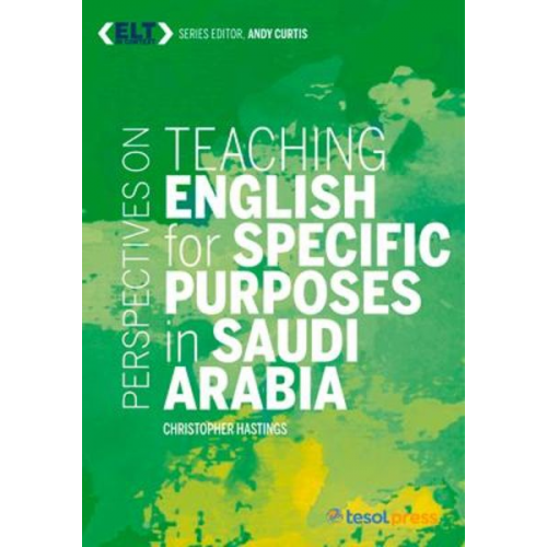 Christopher Hastings - Perspectives on Teaching English for Specific Purposes in Saudi Arabia