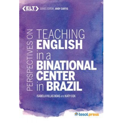 Isabela Villas Boas Katy Cox - Perspectives on Teaching English in a Binational Center in Brazil