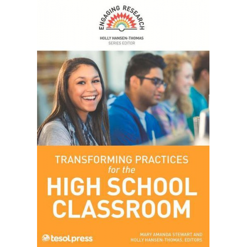 Holly Hansen-Thomas Mary Amanda Stewart - Transforming Practices for the High School Classroom