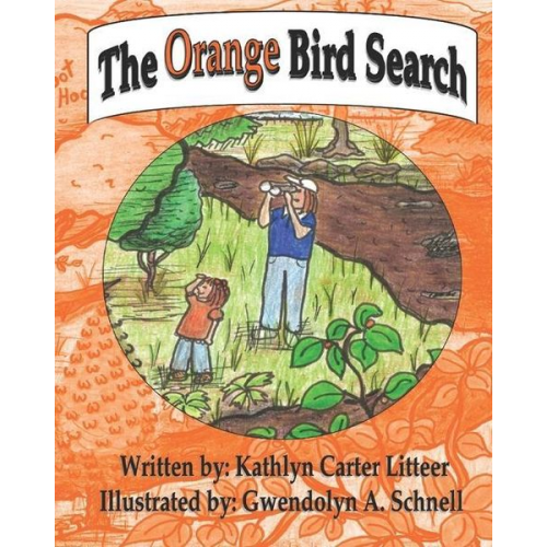 Kathlyn Carter Litteer - The Orange Bird Search