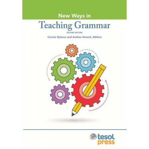 Connie Rylance Andrea Kevech - New Ways in Teaching Grammar, Second Edition