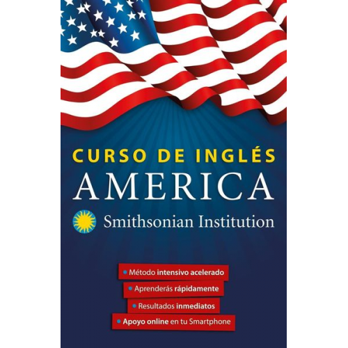 Inglés En 100 Días - Curso de Inglés América. Smithsonian. Inglés En 100 Días / America English Course by Smithsonian