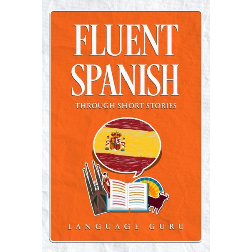 Language Guru - Fluent Spanish through Short Stories