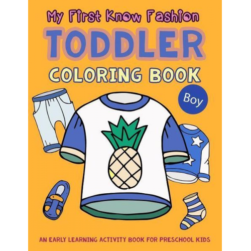 V. Art - My First Know Fashion Toddler Coloring Book: An Early Learning Activity Book for Preschool Kids