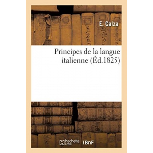 Calza-E - Principes de la Langue Italienne