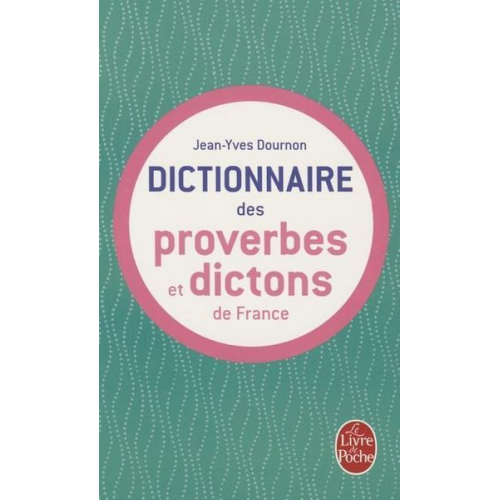 J. y. Dournon - Dictionnaire Des Proverbes Et Dictons France