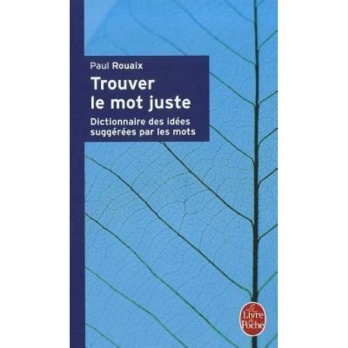 P. Rouaix - Trouver Le Mot Juste