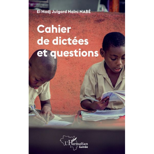 El Hadj Julgard Naini Nabe - Cahier de dictées et questions