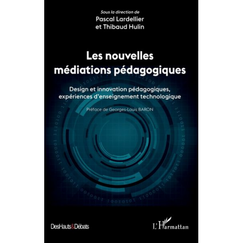 Thibaud Hulin Pascal Lardellier - Les nouvelles médiations pédagogiques