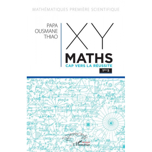 Papa Ousmane Thiao - XY-Maths Cap vers la réussite 1ere S