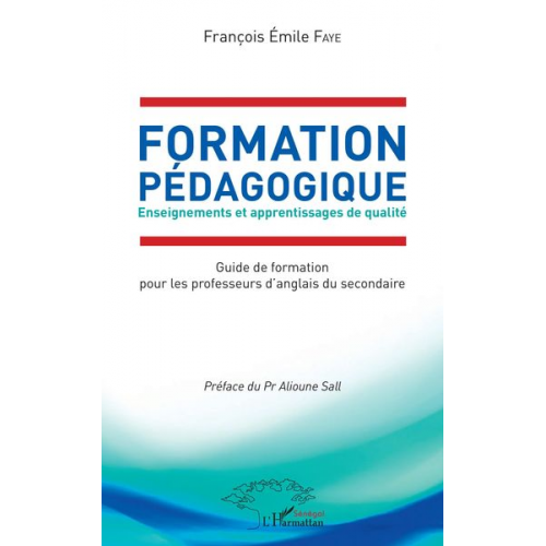 François Emile Faye - Formation Pédagogique. Enseignements et apprentissages de qualité