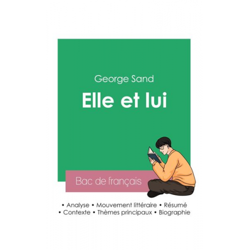 George Sand - Réussir son Bac de français 2023 : Analyse du roman Elle et lui de George Sand