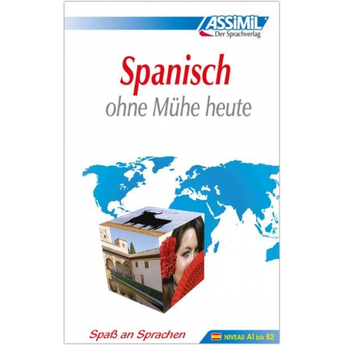 Francisco Javier Anton Martinez - ASSiMiL Selbstlernkurs für Deutsche / Assimil Spanisch ohne Mühe heute