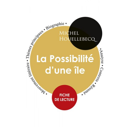 Michel Houellebecq - Fiche de lecture La Possibilité d'une île (Étude intégrale)