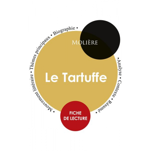 Molière - Fiche de lecture Le Tartuffe (Étude intégrale)