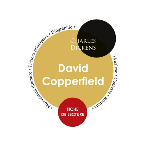 Charles Dickens - Fiche de lecture David Copperfield (Étude intégrale)