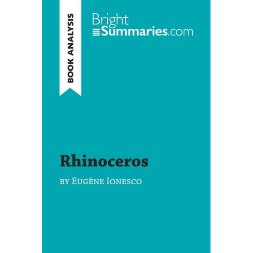 Bright Summaries - Rhinoceros by Eugène Ionesco (Book Analysis)