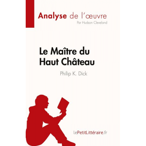 Hudson Cleveland - Le Maître du Haut Château de Philip K. Dick (Analyse de l'¿uvre)