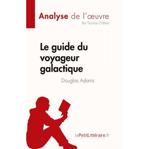 Thomas O'Brien - Le guide du voyageur galactique de Douglas Adams (Analyse de l'¿uvre)