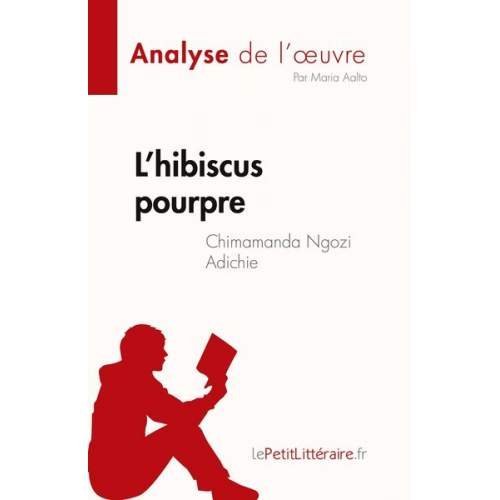 Maria Aalto - L¿hibiscus pourpre de Chimamanda Ngozi Adichie (Analyse de l'¿uvre)