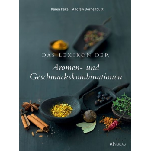 Karen Page Andrew Dornenburg - Das Lexikon der Aromen- und Geschmackskombinationen