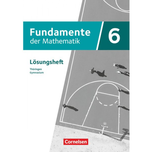 Fundamente der Mathematik 6. Schuljahr - Thüringen - Lösungen zum Schülerbuch