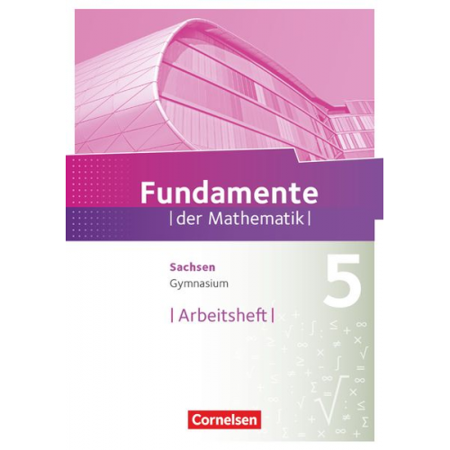 Fundamente der Mathematik 5. Schuljahr - Sachsen - Arbeitsheft mit Lösungen