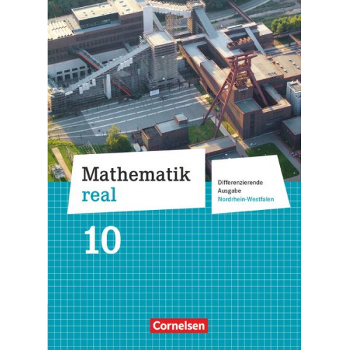 Reinhold Koullen Wolfgang Hecht Hans-Helmut Paffen Günther Reufsteck Christine Sprehe - Mathematik real 10. Schuljahr. Schülerbuch Differenzierende Ausgabe Nordrhein-Westfalen