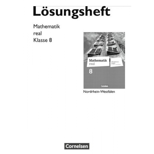 Helga Berkemeier - Mathematik real 8. Schuljahr. Lösungen zum Schülerbuch. Differenzierende Ausgabe Nordrhein-Westfalen