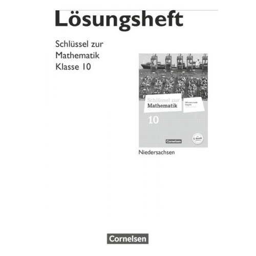 Axel Siebert - Schlüssel zur Mathematik 10. Schuljahr. Lösungen zum Schülerbuch. Differenzierende Ausgabe Niedersachsen