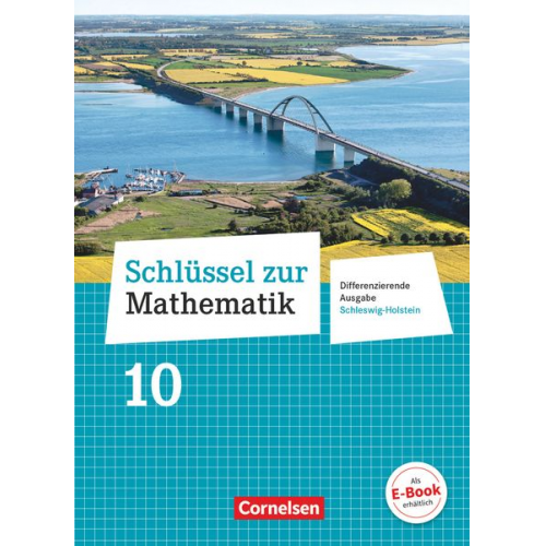 Günther Reufsteck Udo Wennekers Martina Verhoeven Ilona Gabriel Herbert Strohmayer - Schlüssel zur Mathematik 10. Schuljahr - Differenzierende Ausgabe Schleswig-Holstein - Schülerbuch