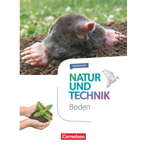 Norbert Schröder Erich Kretzschmar Kathrin Sliwka Johanna Kuzewitz - Natur und Technik - Naturwissenschaften 5.-10. Schuljahr - Boden