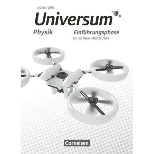 Universum Physik Sekundarstufe II. Einführungsphase - Nordrhein-Westfalen - Lösungen zum Schülerbuch